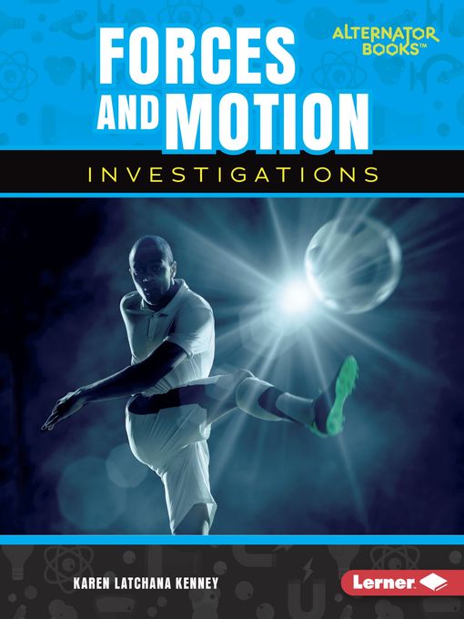 Title details for Forces and Motion Investigations by Karen Latchana Kenney - Available